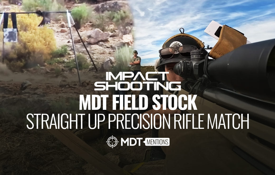 MDT Field Stock - Straight Up Precision Rifle Match - MDT Mention