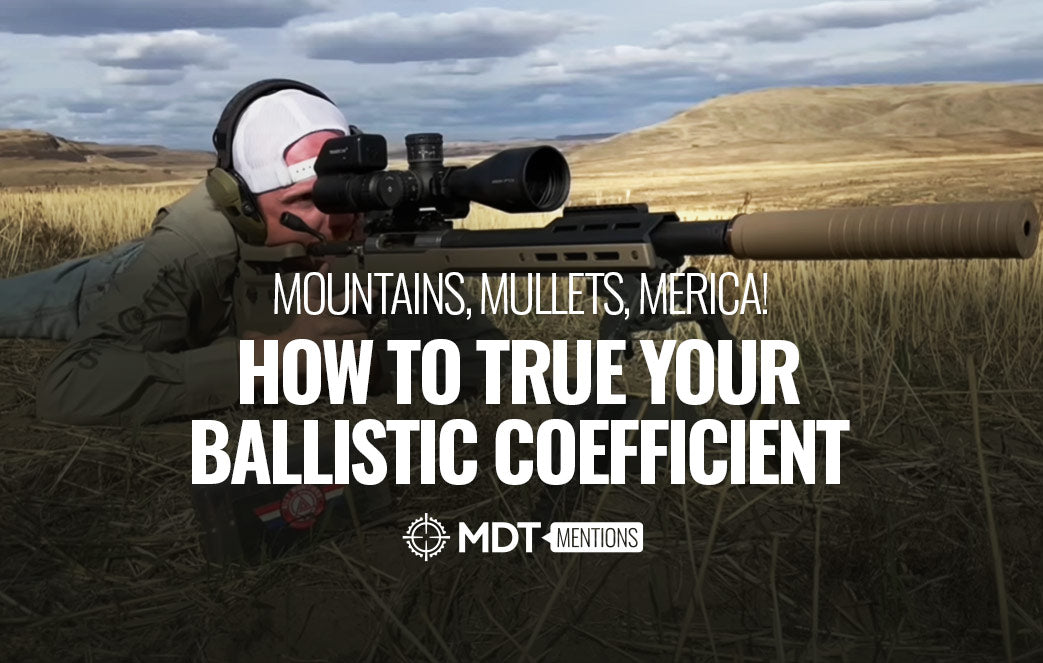 How to True Your Ballistic Coefficient - MDT Mention