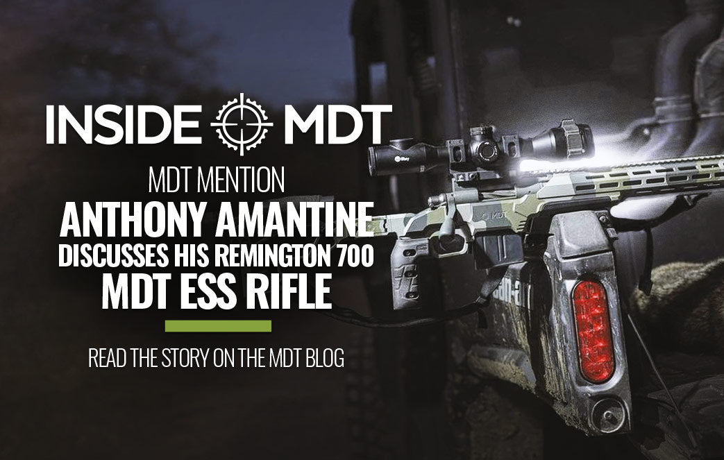 MDT MENTION: ANTHONY AMANTINE DISCUSSES HIS REMINGTON 700 MDT ESS RIFLE