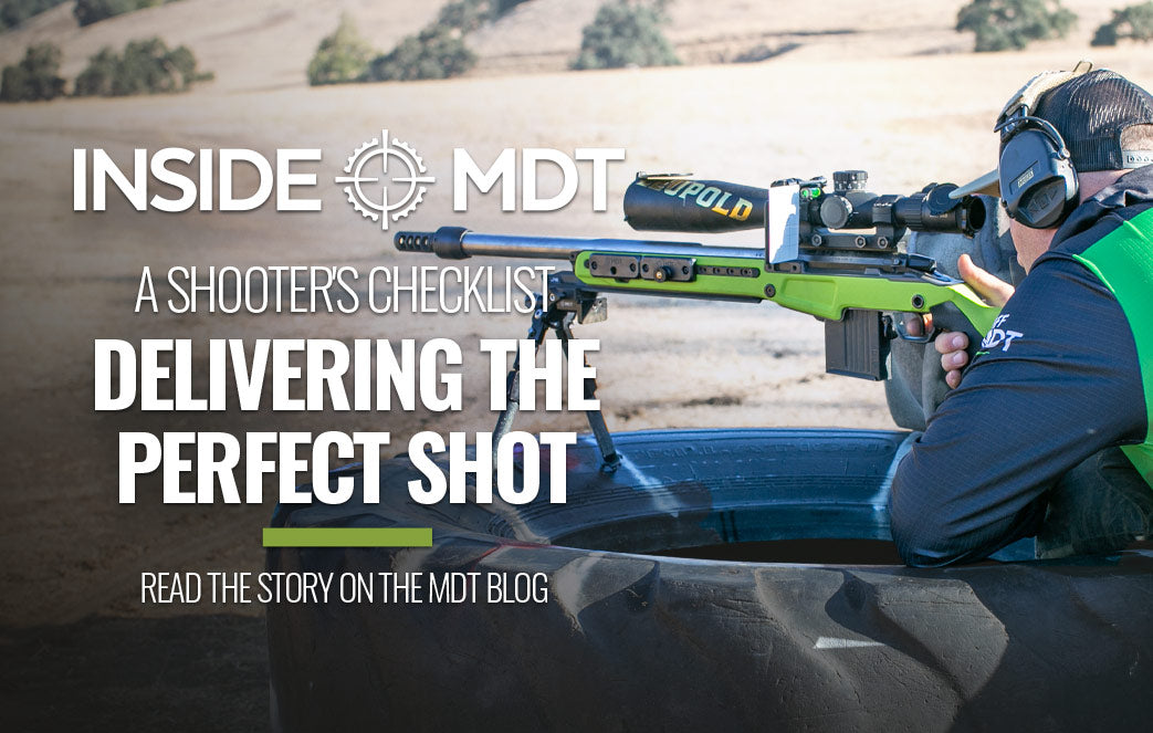Inside MDT - A Shooter's Checklist - Delivering The Perfect Shot – MDT USA