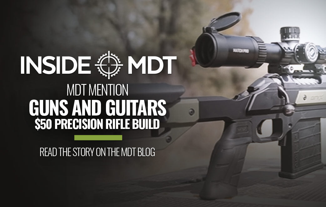 Inside MDT - MDT Mention - Guns and Guitars $50 Precision Rifle Build