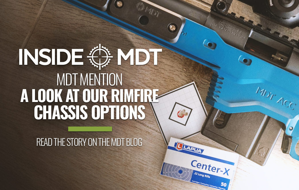 MDT Mention: A Look at our Rimfire Chassis Options