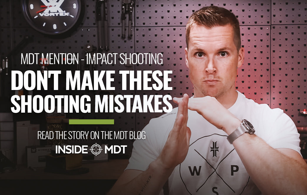 MDT Mention - Impact Shooting - Don't Make These Shooting Mistakes